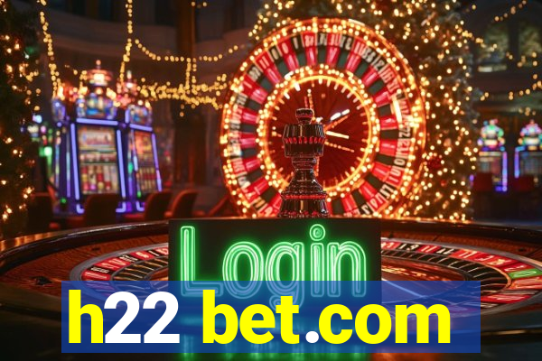 h22 bet.com